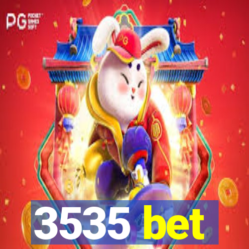 3535 bet